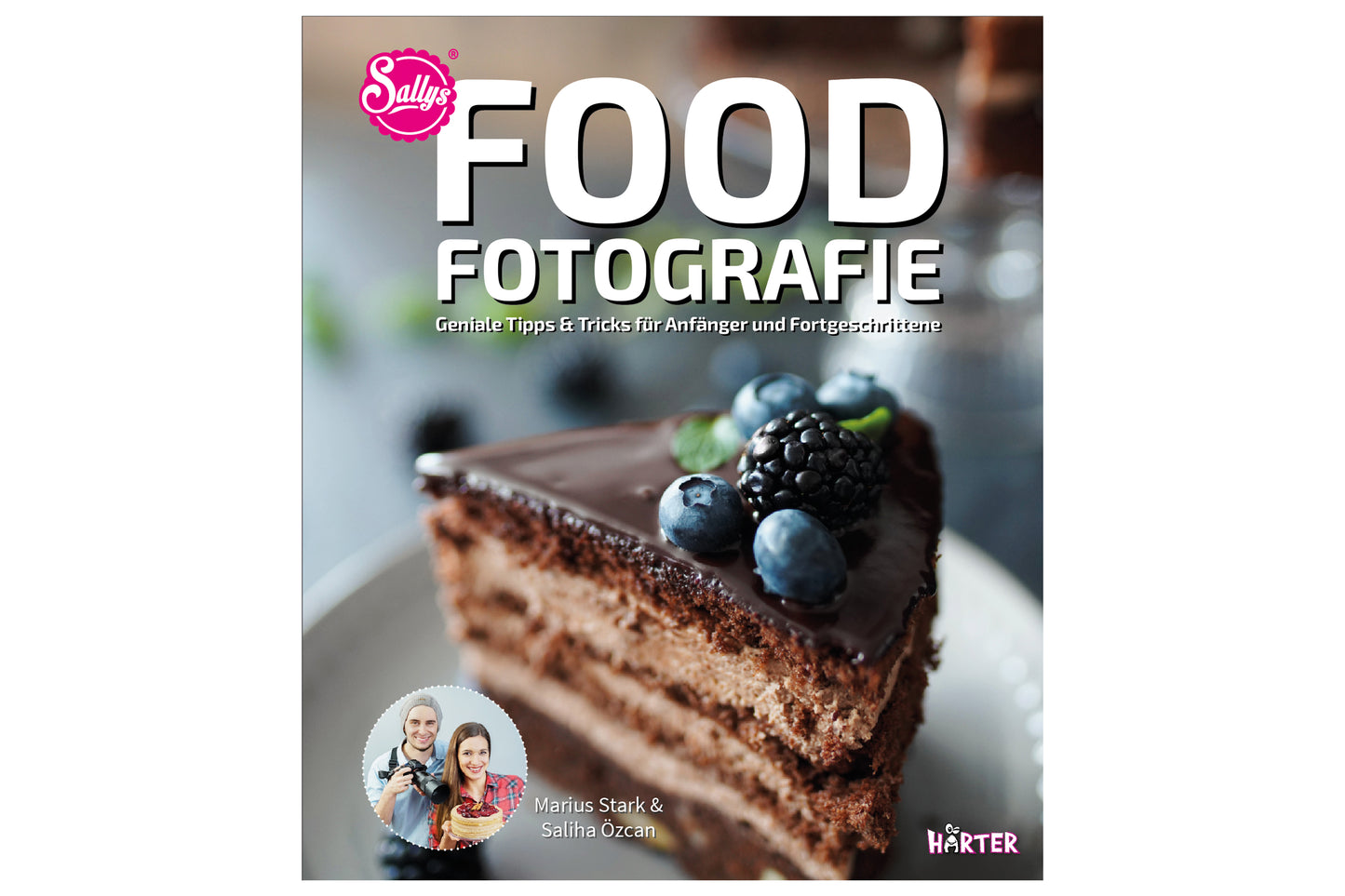 Sallys Food Fotografie - Geniale Tipps & Tricks für Anfänger und Fortgeschrittene